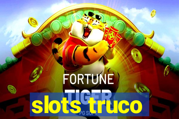 slots truco