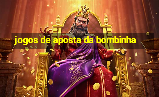 jogos de aposta da bombinha