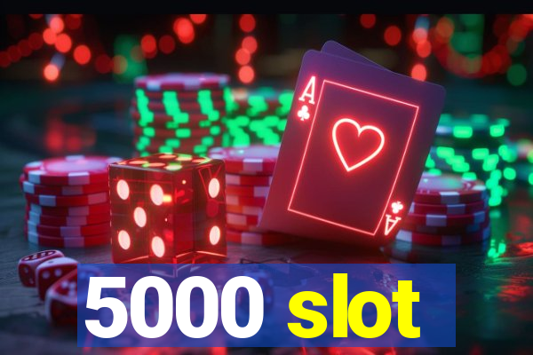 5000 slot