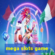 mega slots game