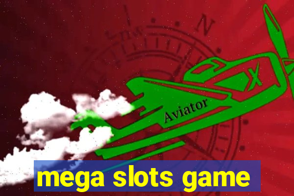 mega slots game