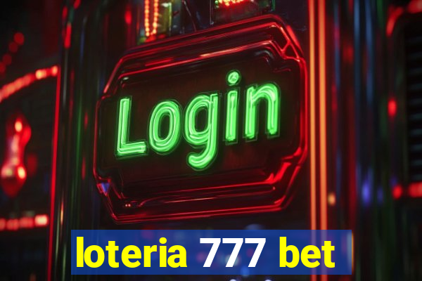 loteria 777 bet