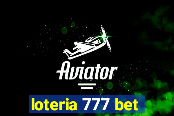 loteria 777 bet