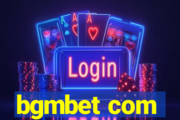 bgmbet com