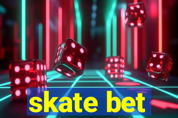 skate bet