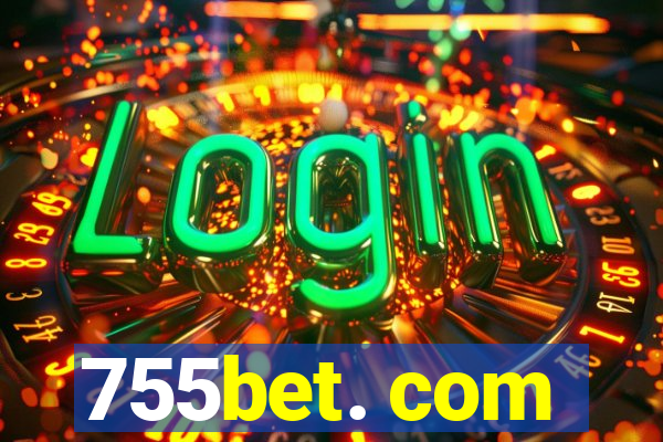 755bet. com