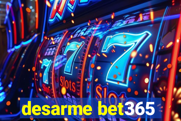 desarme bet365