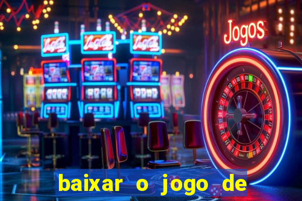 baixar o jogo de ganhar dinheiro