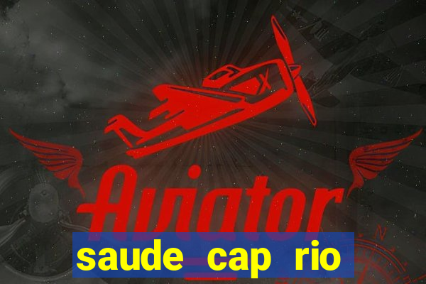 saude cap rio preto resultado