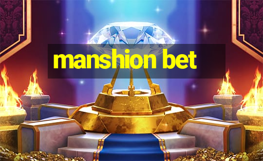 manshion bet