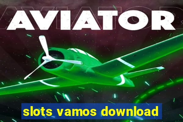 slots vamos download