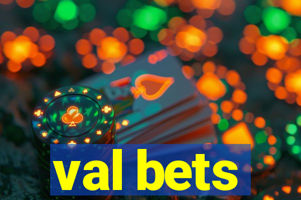 val bets