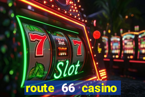 route 66 casino new mexico