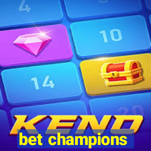 bet champions