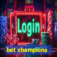 bet champions