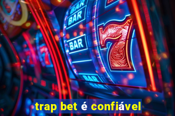 trap bet é confiável