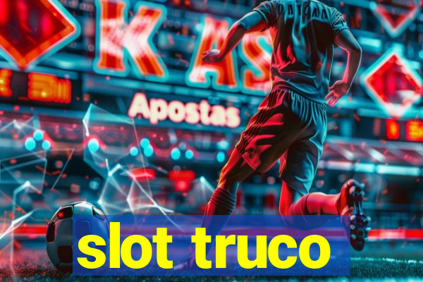 slot truco