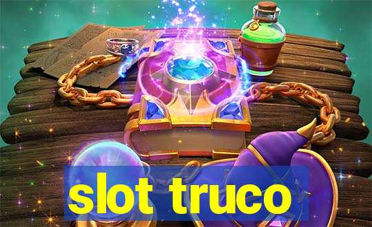 slot truco