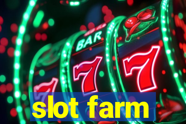 slot farm