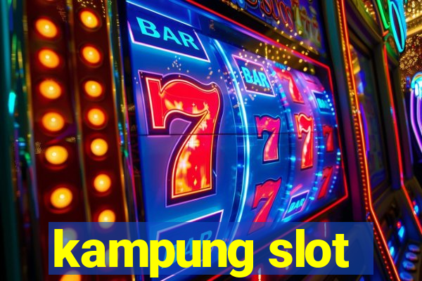 kampung slot