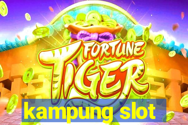 kampung slot