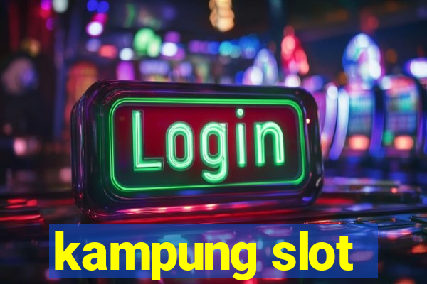 kampung slot