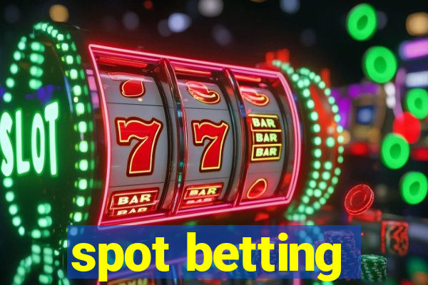 spot betting