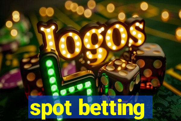 spot betting