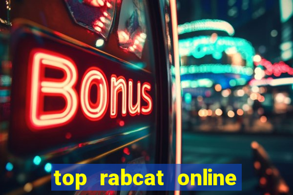 top rabcat online slot sites