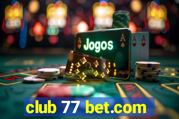 club 77 bet.com