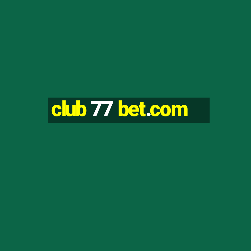 club 77 bet.com