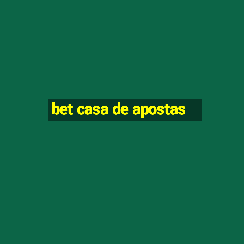 bet casa de apostas