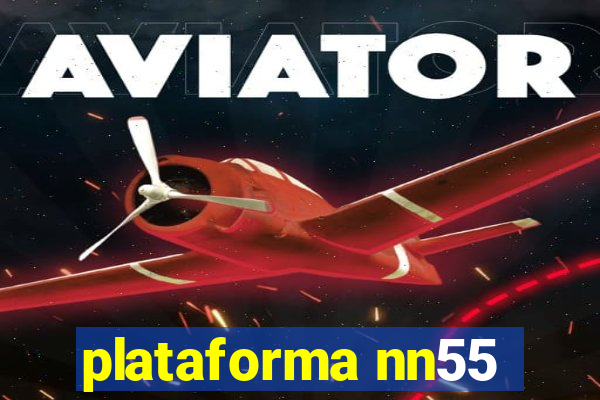 plataforma nn55