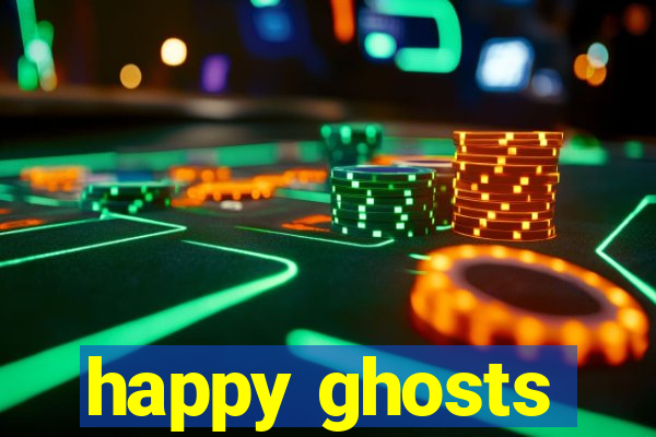 happy ghosts