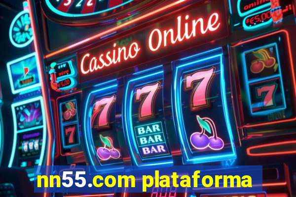 nn55.com plataforma