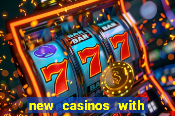 new casinos with no deposit bonuses