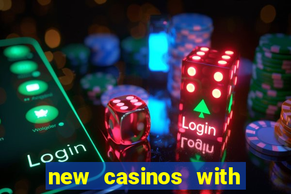 new casinos with no deposit bonuses