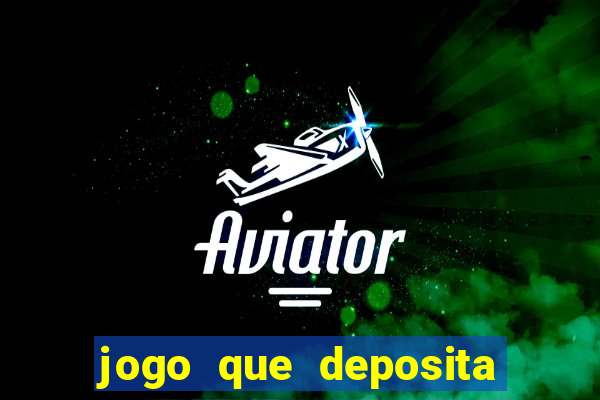 jogo que deposita 5 reais