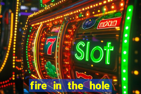 fire in the hole demo slot