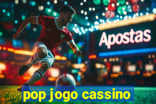 pop jogo cassino