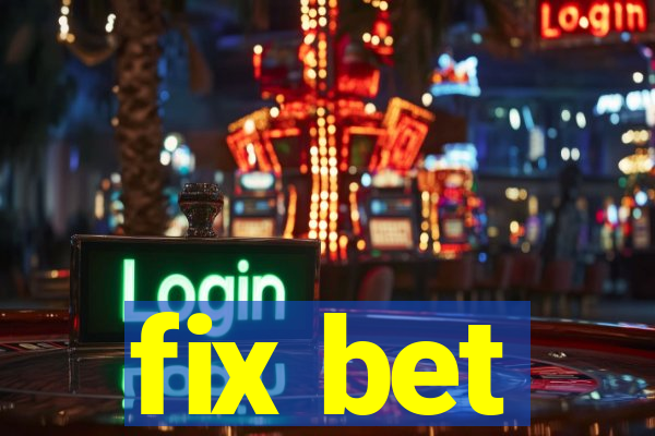 fix bet