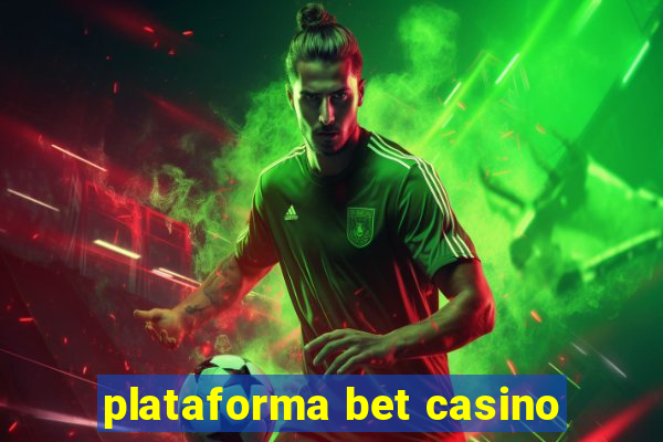 plataforma bet casino