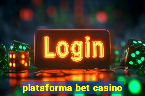 plataforma bet casino