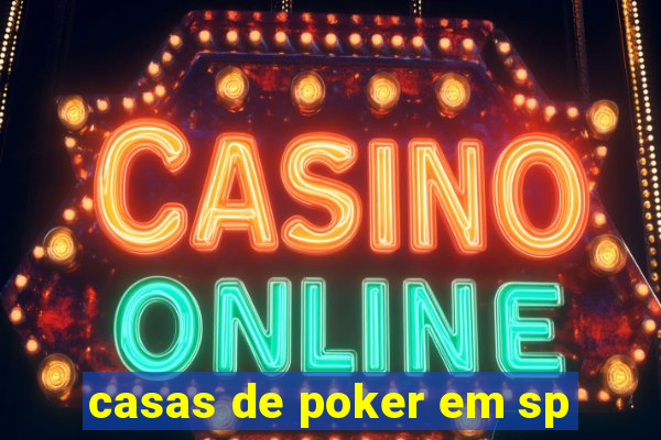 casas de poker em sp