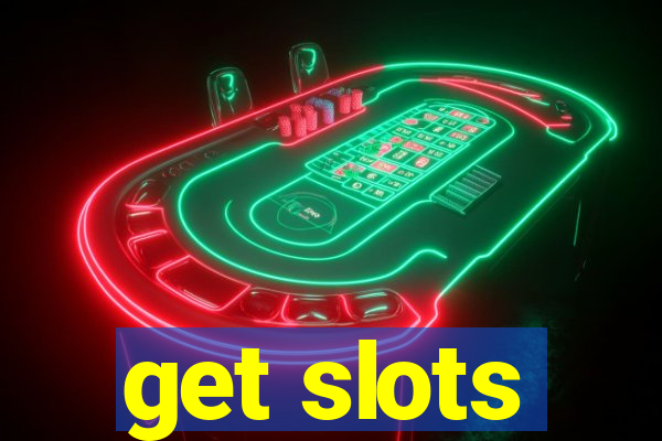 get slots