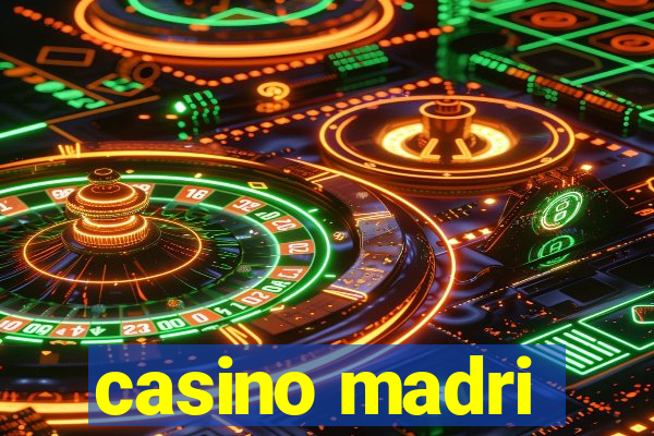 casino madri