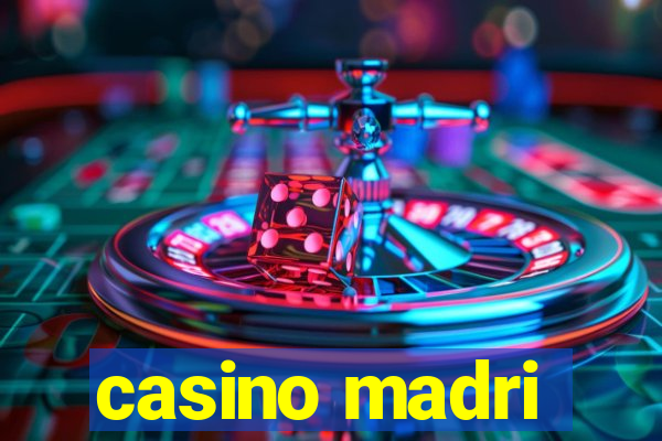 casino madri