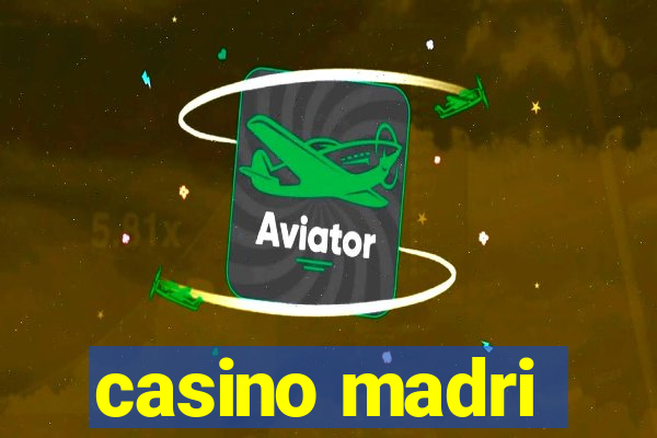 casino madri