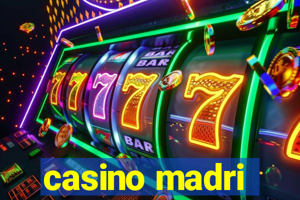 casino madri