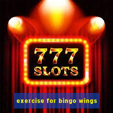 exercise for bingo wings